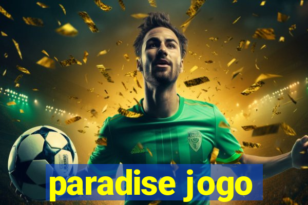 paradise jogo